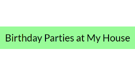 House Birthday Party Ideas Events & Entertainment