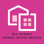 Big Spring Crawl Space Repair Building & Construction