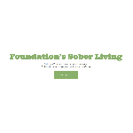 Foundation’s Sober Living Medical and Mental Health